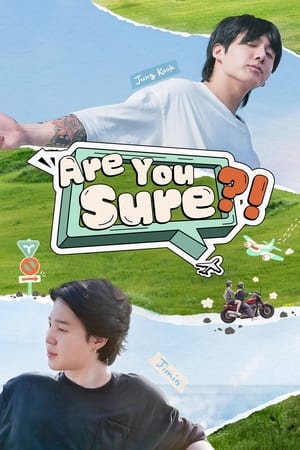 Are You Sure?! izle