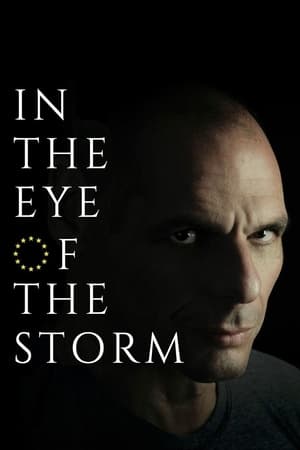 In the Eye of the Storm: The Political Odyssey of Yanis Varoufakis izle