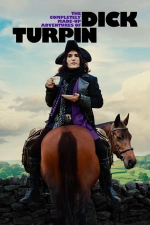 The Completely Made-Up Adventures of Dick Turpin izle